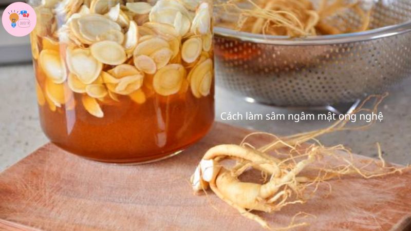 Cách làm sâm ngâm mật ong nghệ